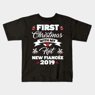 2019 Couple Gift Idea First Christmas With My Hot New Fiancee Kids T-Shirt